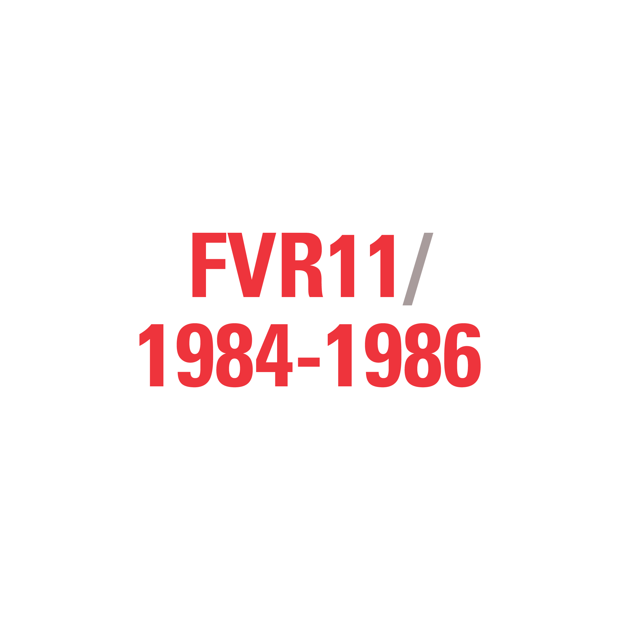 FVR11 1984-1986